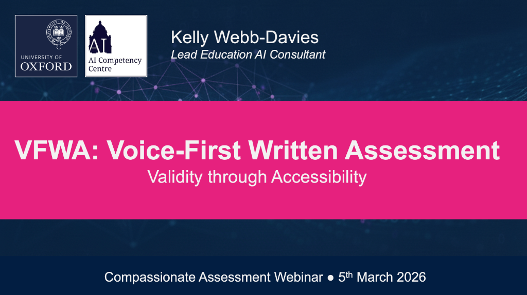 VFWA: Voice-First Written Assessment — Compassionate Assessment Webinar, 5th March 2026